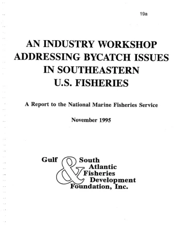1995 Industry Workshop Addressiong Bycatch Issues in Southeastern US Fisheries NMFS